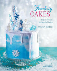 Fantasy Cakes - Angela Romeo (ISBN: 9781849758857)