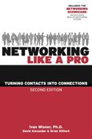 Networking Like a Pro: Turning Contacts Into Connections (ISBN: 9781599186047)
