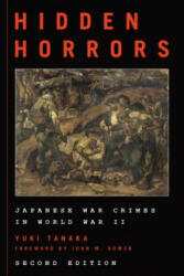 Hidden Horrors: Japanese War Crimes in World War II Second Edition (ISBN: 9781538102695)