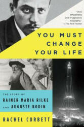 You Must Change Your Life (ISBN: 9780393354928)