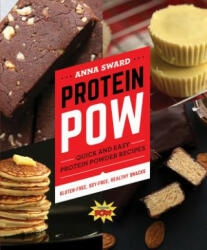 Protein POW: Quick and Easy Protein Powder Recipes (ISBN: 9781581574647)