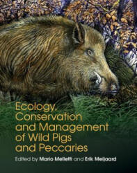 Ecology, Conservation and Management of Wild Pigs and Peccaries - Mario Melletti (ISBN: 9781107187313)