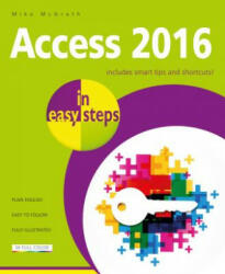 Access 2016 in Easy Steps - Mike McGrath (ISBN: 9781840787733)