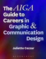 The Aiga Guide to Careers in Graphic and Communication Design (ISBN: 9781501323683)