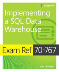 Exam Ref 70-767 Implementing a SQL Data Warehouse - Jose Chinchilla (ISBN: 9781509306473)