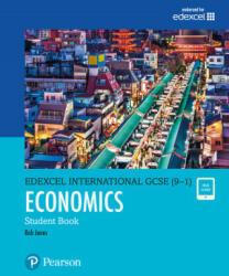 Pearson Edexcel International GCSE (9-1) Economics Student Book - D. A. Turner, I. A. Potts (ISBN: 9780435188641)