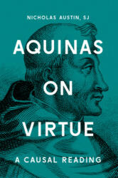 Aquinas on Virtue - Austin (ISBN: 9781626164734)