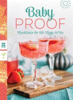 Baby Proof: Mocktails for the Mom-To-Be (ISBN: 9781682681541)