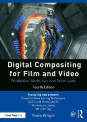 Digital Compositing for Film and Video - Steve Wright (ISBN: 9781138240377)