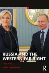 Russia and the Western Far Right - Anton Shekhovtsov (ISBN: 9781138658646)