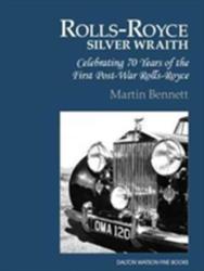 Rolls-Royce Silver Wraith - Martin Bennett (ISBN: 9781854432889)