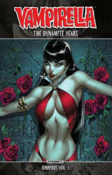 Vampirella: The Dynamite Years Omnibus Vol. 1 - Eric Trautmann, Brandon Jerwa, Mark Rahner (ISBN: 9781524104580)