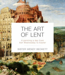 Art of Lent - Sister Wendy Beckett (ISBN: 9780281078554)