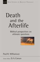 Death and the Afterlife - Biblical Perspectives On Ultimate Questions (ISBN: 9781783595990)