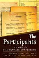 The Participants: The Men of the Wannsee Conference (ISBN: 9781785336713)