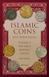 Islamic Coins and Their Values Volume 2 - Tim Wilkes (ISBN: 9781907427626)