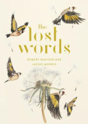 Lost Words - Robert Macfarlane, Jackie Morris (ISBN: 9780241253588)
