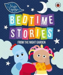 In the Night Garden: Bedtime Stories from the Night Garden - In the Night Garden (ISBN: 9780241290958)