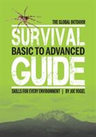 The Global Outdoor Survival Guide: Basic to Advanced Skills for Every Environment (ISBN: 9780764354267)