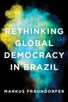Rethinking Global Democracy in Brazil (ISBN: 9781786604545)