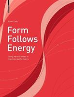 Form Follows Energy - Using natural forces to maximize performance (ISBN: 9783035614053)