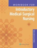 Workbook for Introductory Medical-Surgical Nursing (ISBN: 9781496354587)