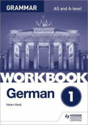 German A-level Grammar Workbook 1 - Helen Kent (ISBN: 9781510417717)