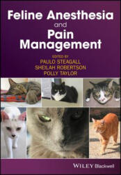 Feline Anesthesia and Pain Management - Paulo Steagall (ISBN: 9781119167808)