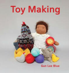 Toy Making - Gun Lee Blue (ISBN: 9781936849383)