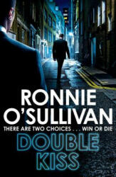 Double Kiss - Ronnie O'Sullivan (ISBN: 9781509863976)