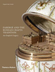 Faberge and the Russian Crafts Tradition - Margaret Trombly (ISBN: 9780500480229)