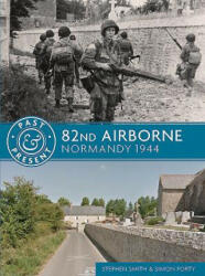 82nd Airborne - Stephen Smith, Simon Forty (ISBN: 9781612005362)