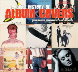 Brief History of Album Covers (new edition) - Jason Draper (ISBN: 9781786645555)