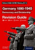 Oxford AQA GCSE History: Germany 1890-1945 Democracy and Dictatorship Revision Guide (ISBN: 9780198422891)