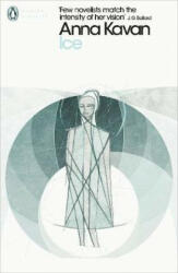 Anna Kavan - Ice - Anna Kavan (ISBN: 9780241307397)