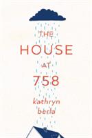 The House at 758 (ISBN: 9781944995249)