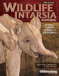Wildlife Intarsia Woodworking, 2nd Edition - Judy Gale Roberts, Jerry Booher (ISBN: 9781565239104)