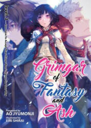Grimgar of Fantasy and Ash: Light Novel Vol. 3 - Ao Jyumonji, Eiri Shirai (ISBN: 9781626926622)