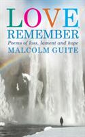 Love Remember: 40 Poems of Loss Lament and Hope (ISBN: 9781786220011)