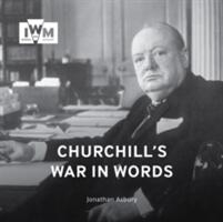 Churchill's War in Words: His Finest Quotes 1939-1945 (ISBN: 9781904897361)