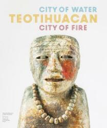 Teotihuacan: City of Water City of Fire (ISBN: 9780520296558)
