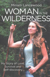 Woman in the Wilderness - Miriam Lancewood (ISBN: 9780349418247)