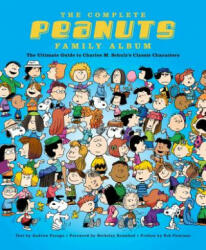 The Complete Peanuts Family Album: The Ultimate Guide to Charles M. Schulz's Classic Characters (ISBN: 9781681882925)