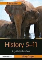 History 5-11: A Guide for Teachers (ISBN: 9781138720831)