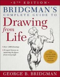 Bridgman's Complete Guide to Drawing from Life - George B Bridgman (ISBN: 9781454926535)