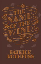Name of the Wind - Patrick Rothfuss (ISBN: 9781473223073)