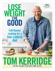 Lose Weight for Good - Full-flavour cooking for a low-calorie diet (ISBN: 9781472949295)