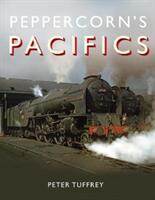 Peppercorn's Pacifics (ISBN: 9781912101702)