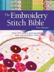 Embroidery Stitch Bible - Betty Barnden (ISBN: 9781782216025)