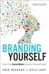 Branding Yourself - Erik Deckers, Kyle Lacy (ISBN: 9780789759016)